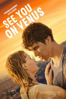 دانلود فیلم See You on Venus 2023 با زیرنویس چسبیده