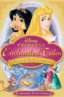 دانلود فیلم Disney Princess Enchanted Tales Follow Your Dreams 2007 دانلود فیلم Disney Princess Enchanted Tales Follow Your Dreams 2007