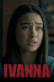 دانلود فیلم Ivanna 2022 با دوبله اختصاصی دانلود فیلم Ivanna 2022 با دوبله اختصاصی