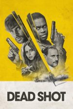 دانلود فیلم Dead Shot 2023 با دوبله اختصاصی